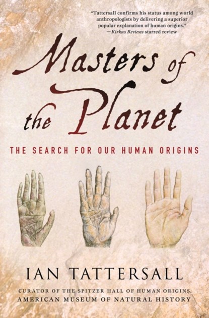 Masters of the Planet, Ian Tattersall - Paperback - 9781137278302