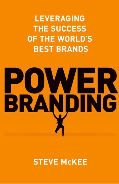 Power Branding, Steve McKee - Gebonden - 9781137278845