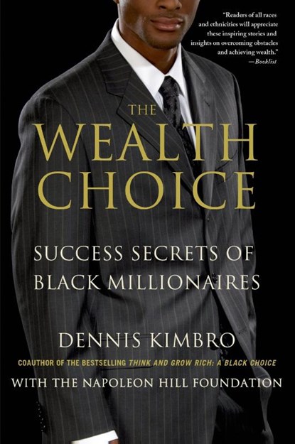 The Wealth Choice, Dennis Kimbro - Paperback - 9781137279149
