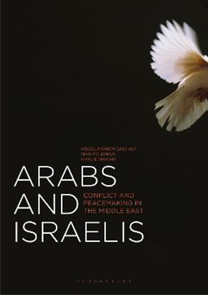 Arabs and Israelis, SAID ALY,  Abdel Monem ; Feldman, Shai ; Shikaki, Khalil - Paperback - 9781137290823