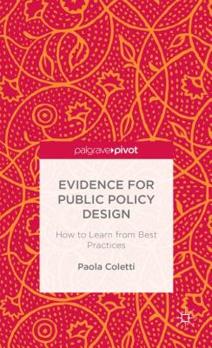 Evidence for Public Policy Design, COLETTI,  Paola - Gebonden - 9781137291011
