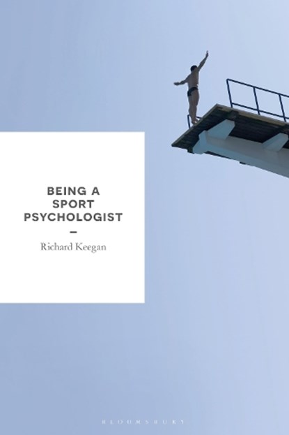 Being a Sport Psychologist, RICHARD (UNIVERSITY OF CANBERRA,  Canberra, Australia) Keegan - Paperback - 9781137300898