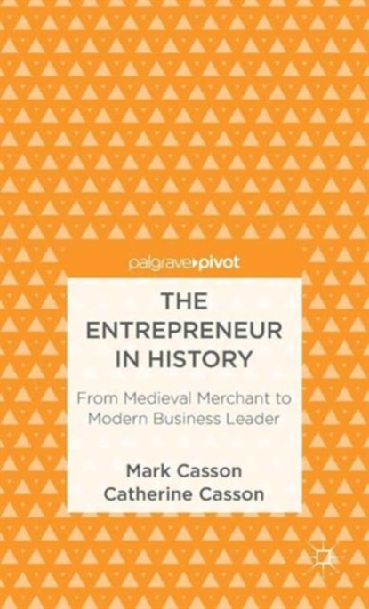 The Entrepreneur in History, M. Casson - Gebonden - 9781137305817