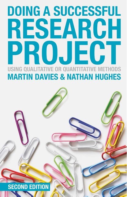 Doing a Successful Research Project, Martin Brett Davies ; Nathan (University of Birmingham Hughes - Paperback - 9781137306425