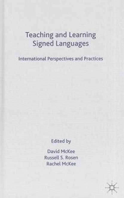 Teaching and Learning Signed Languages, MCKEE,  David - Gebonden - 9781137312488