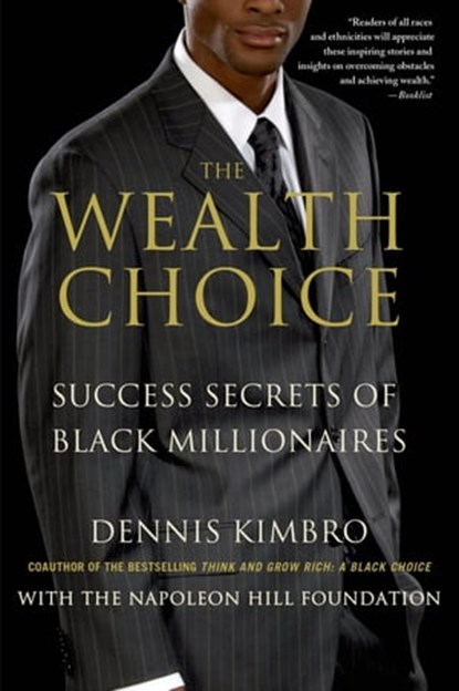 The Wealth Choice, Dennis Kimbro - Ebook - 9781137324139