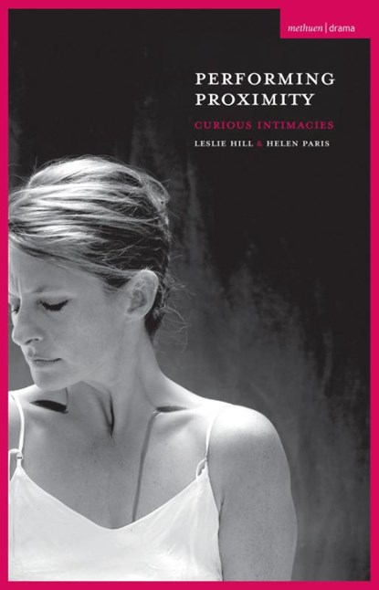 Performing Proximity, Leslie (USA) Hill ; Helen (USA) Paris - Paperback - 9781137328281