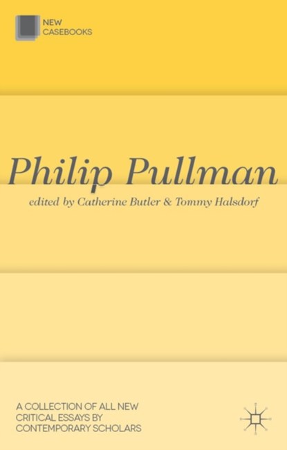 Philip Pullman, DR CATHERINE (READER IN ENGLISH LITERATURE,  Department of English, Communication & P, Cardiff) Butler ; Tommy Halsdorf - Gebonden - 9781137336798