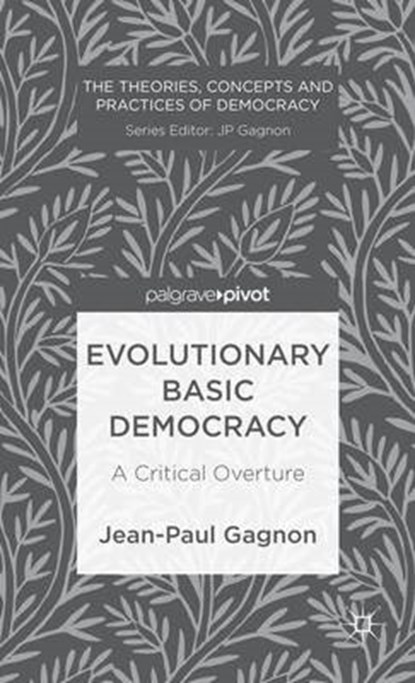 Evolutionary Basic Democracy, GAGNON,  Jean-paul - Gebonden - 9781137338655