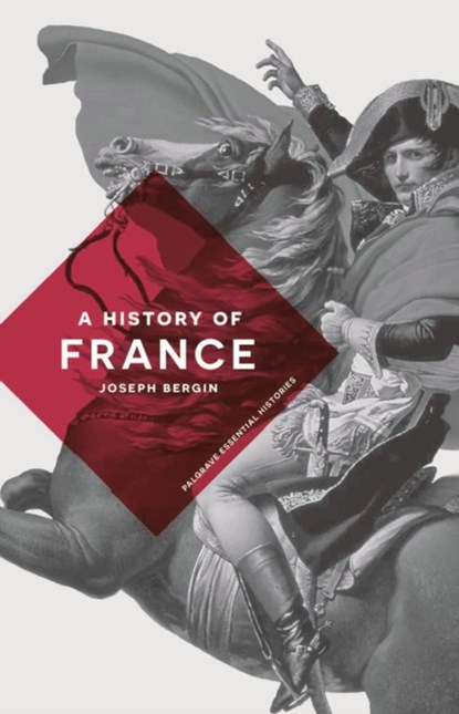 A History of France, JOSEPH (UNIVERSITY OF MANCHESTER,  Manchester) Bergin - Paperback - 9781137339041