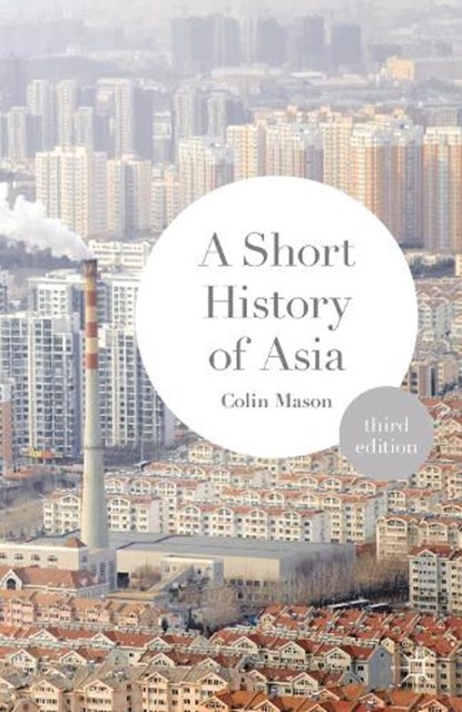 A Short History of Asia, Colin Mason - Paperback - 9781137340603