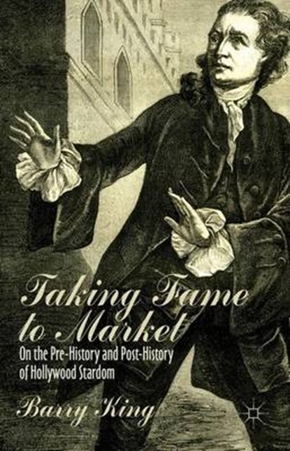 Taking Fame to Market, B. King - Gebonden - 9781137344274