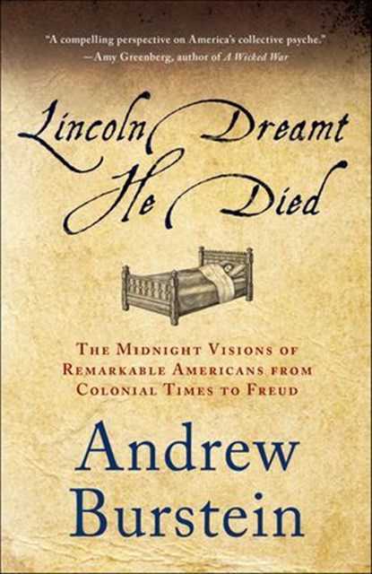 Lincoln Dreamt He Died, Andrew Burstein - Ebook - 9781137356062