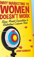 Why Marketing to Women Doesn't Work | J. Darroch | 