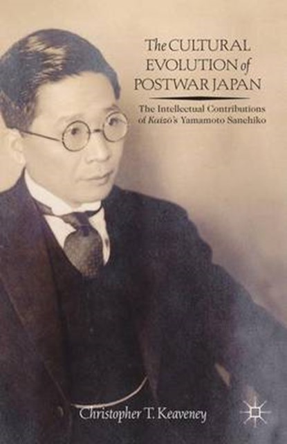 The Cultural Evolution of Postwar Japan, KEAVENEY,  Christopher T. - Gebonden - 9781137366214