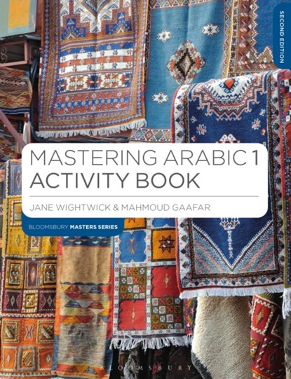Mastering Arabic 1 Activity Book, JANE (G-AND-W PUBLISHING,  Haddenham) Wightwick ; Mahmoud (G-and-W Publishing, Haddenham) Gaafar - Paperback - 9781137372260