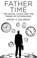Father Time, GOLDBERG,  Wendy A. - Gebonden - 9781137372710
