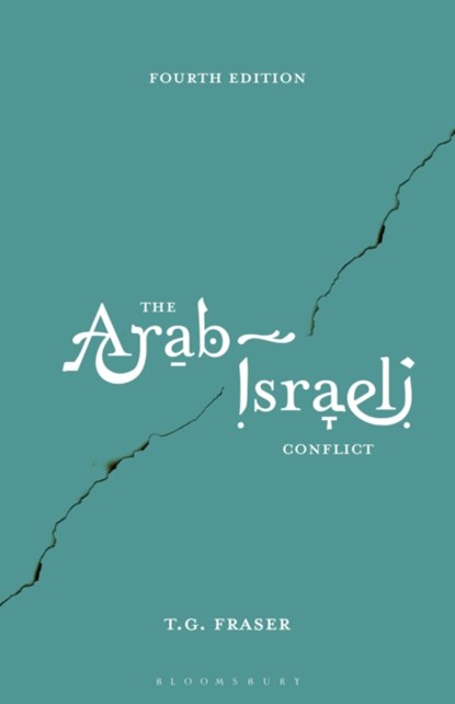 The Arab-Israeli Conflict, THOMAS (UNIVERSITY OF ULSTER,  UK) Fraser - Paperback - 9781137387431