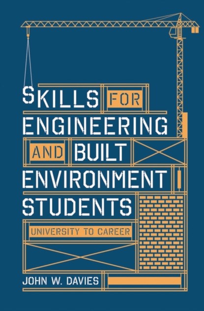 Skills for engineering and built environment students, John Davies - Paperback - 9781137404213