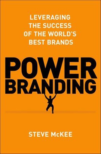 Power Branding, Steve McKee - Ebook - 9781137413529