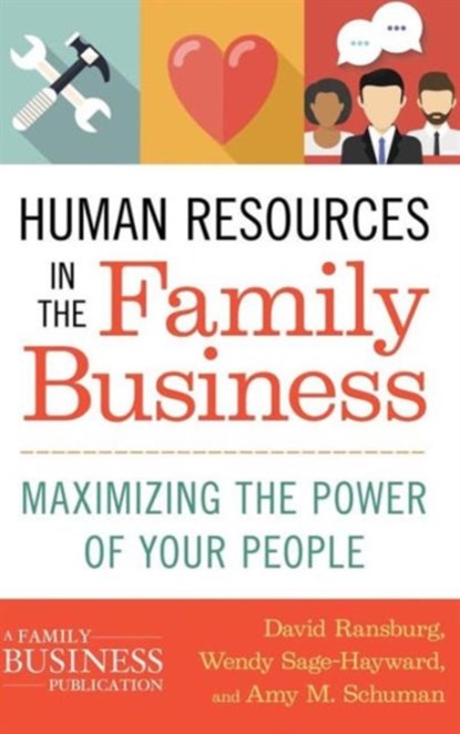Human Resources in the Family Business, Amy M. Schuman ; Wendy Sage-Hayward ; David Ransburg - Gebonden - 9781137444264