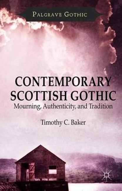 Contemporary Scottish Gothic, BAKER,  Timothy C. - Gebonden - 9781137457196