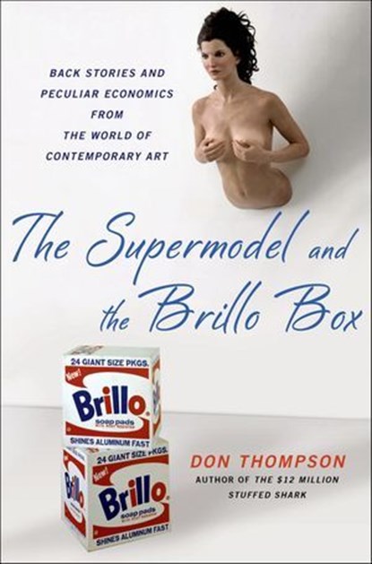 The Supermodel and the Brillo Box, Don Thompson - Ebook - 9781137464132