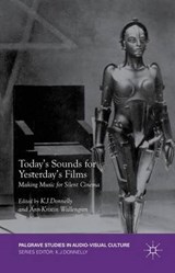 Today's Sounds for Yesterday's Films - DONNELLY,  K.J. ; Wallengren, Ann-Kristin - 9781137466358