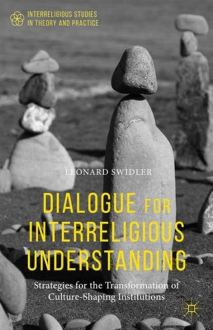 Dialogue for Interreligious Understanding, Leonard Swidler - Paperback - 9781137471192