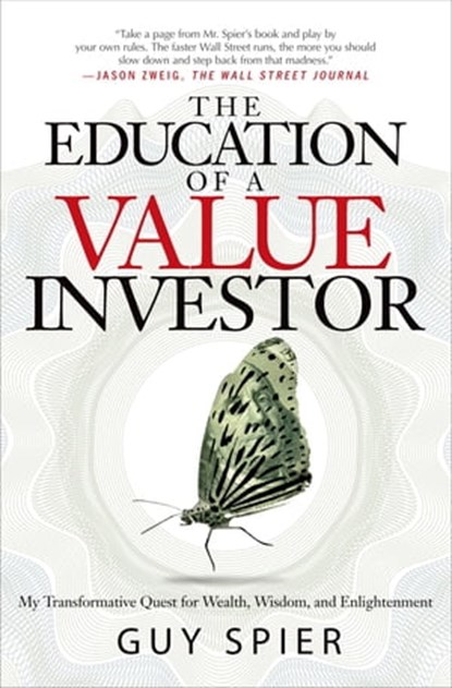 The Education of a Value Investor, Guy Spier - Ebook - 9781137471246