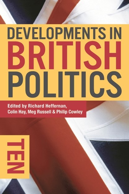 Developments in British Politics 10, Richard Heffernan ; Colin (University of Sheffield Hay ; Meg Russell - Gebonden - 9781137494733