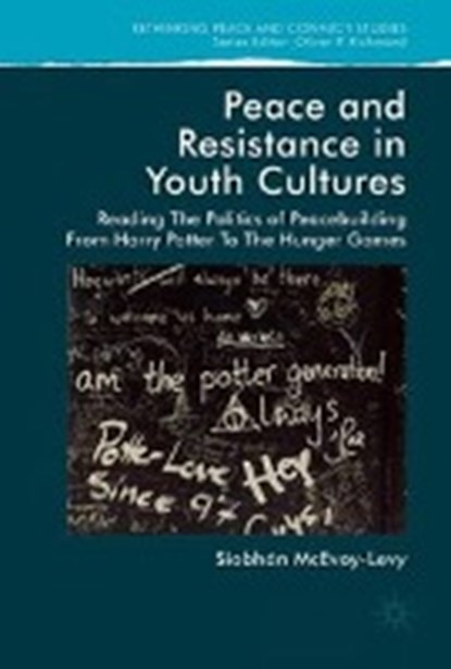 Peace and Resistance in Youth Cultures, MCEVOY-LEVY,  Siobhan - Gebonden - 9781137498700