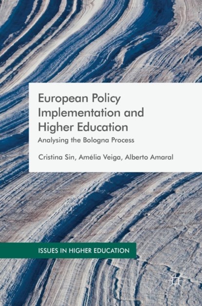 European Policy Implementation and Higher Education, Cristina Sin ; Amelia Veiga ; Alberto Amaral - Gebonden - 9781137504616