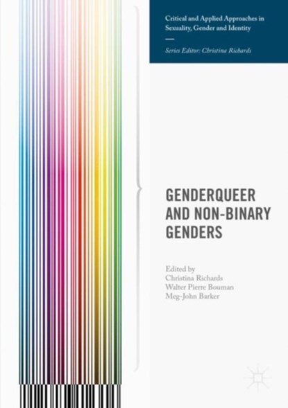 Genderqueer and Non-Binary Genders, Christina Richards ; Walter Pierre Bouman ; Meg-John Barker - Paperback - 9781137510525