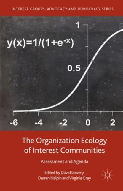 The Organization Ecology of Interest Communities, LOWERY,  David - Gebonden - 9781137514301