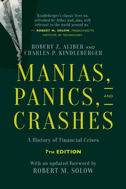 Manias, Panics, and Crashes, ALIBER,  Robert Z. ; Kindleberger, Charles P. - Paperback - 9781137525758