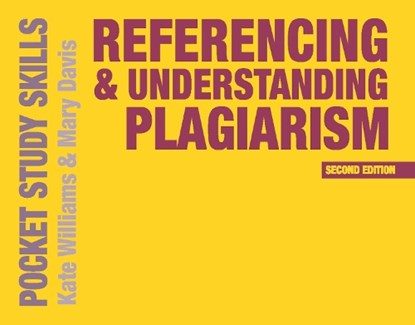 Referencing and Understanding Plagiarism, Kate (Oxford Brookes University Williams ; Mary (Oxford Davis - Paperback - 9781137530714
