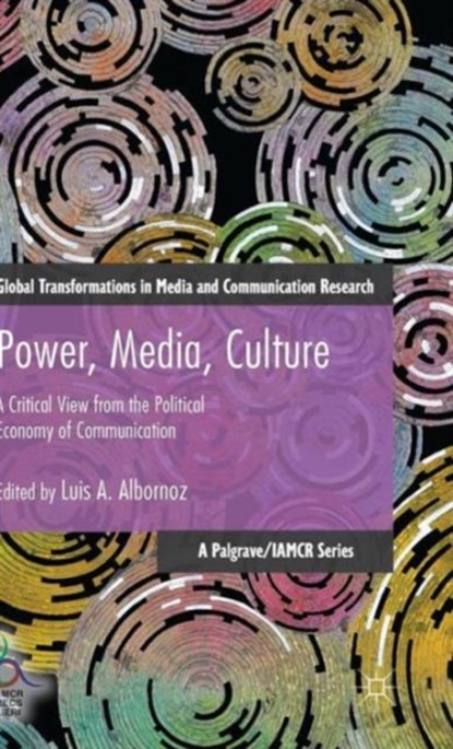 Power, Media, Culture, Luis Albornoz - Gebonden - 9781137540072