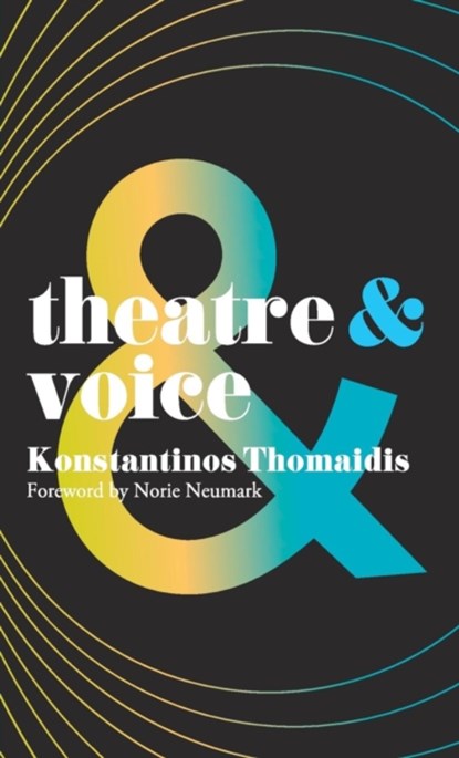 Theatre and Voice, KONSTANTINOS (UNIVERSITY OF PORTSMOUTH,  Portsmouth, UK) Thomaidis - Paperback - 9781137552495