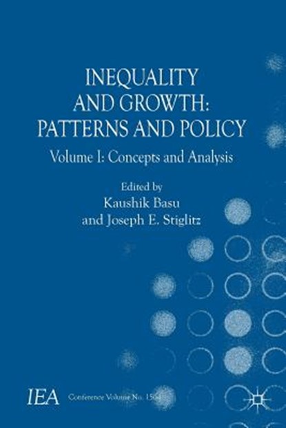 Inequality and Growth: Patterns and Policy, BASU,  Kaushik ; Stiglitz, Joseph E. - Paperback - 9781137554536