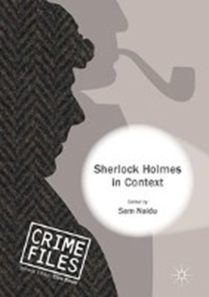 Sherlock Holmes in Context, NAIDU,  Sam - Gebonden - 9781137555946