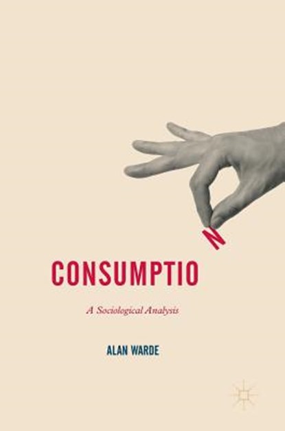 Consumption, Alan Warde - Gebonden - 9781137556813