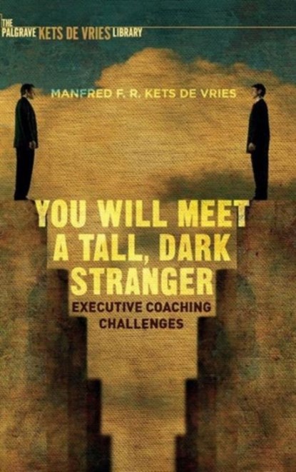 You Will Meet a Tall, Dark Stranger, Manfred F.R. Kets de Vries - Gebonden - 9781137562661