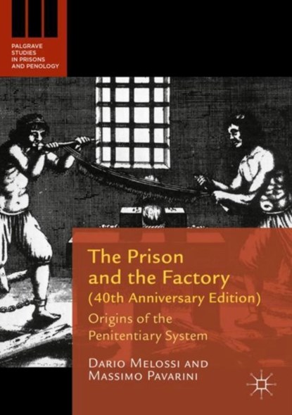 The Prison and the Factory (40th Anniversary Edition), Dario Melossi ; Massimo Pavarini - Paperback - 9781137565891