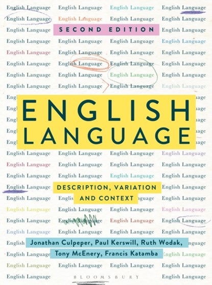 English Language, Dr Jonathan Culpeper ; Paul Kerswill ; Professor Ruth Wodak ; Professor Anthony McEnery ; Francis Katamba - Paperback - 9781137571823