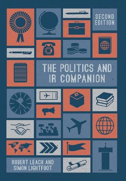 The Politics and IR Companion, Robert (Leeds Beckett University Leach ; Simon (University of Leeds School of Politics and International Lightfoot - Paperback - 9781137573391