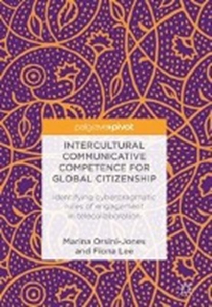 Intercultural Communicative Competence for Global Citizenship, ORSINI-JONES,  Marina ; Lee, Fiona - Gebonden - 9781137581020