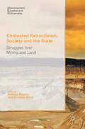 Contested Extractivism, Society and the State | Engels, Bettina ; Dietz, Kristina | 