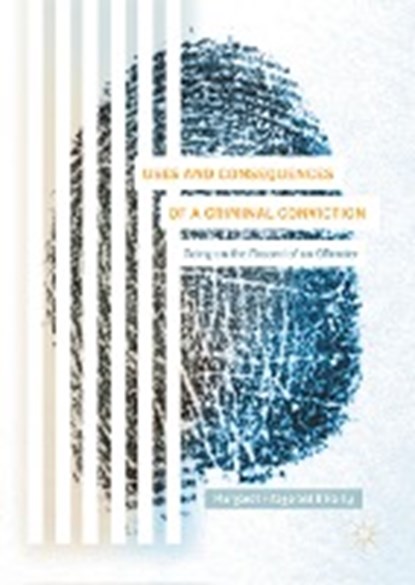 Uses and Consequences of a Criminal Conviction, FITZGERALD O'REILLY,  Margaret - Gebonden - 9781137596611