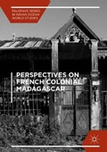Perspectives on French Colonial Madagascar | Eric T. Jennings | 
